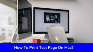 How To Print Test Page On Mac